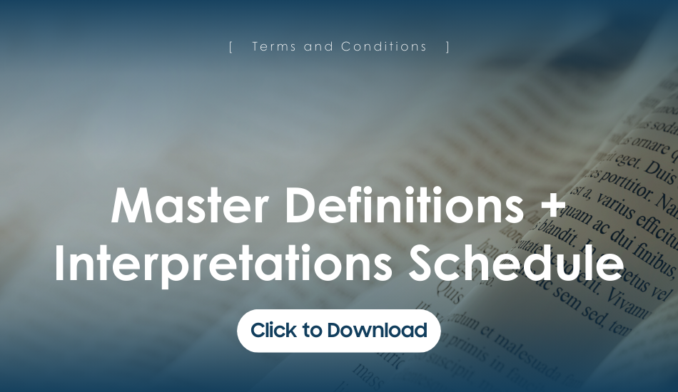 Master Definitions + Interpretation Schedule